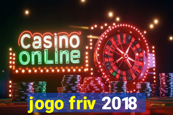 jogo friv 2018